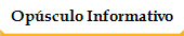 Op&uacute;sculo Informativo